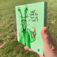 What Made You Think of That - acrylic painting on wood